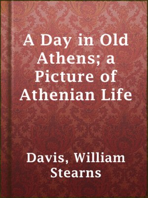 cover image of A Day in Old Athens; a Picture of Athenian Life